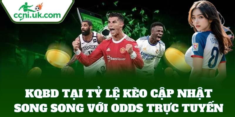 Kết Quả Bóng Đá 3 KQBD cập nhật song song với odds trực tuyến
