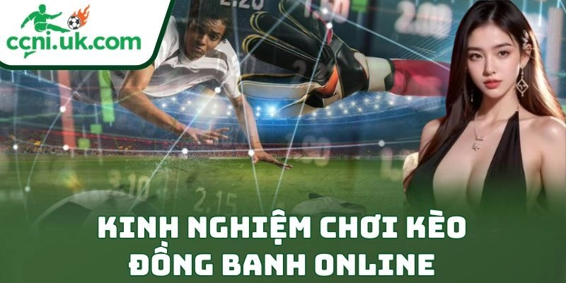 Kinh Nghiệm Chơi Kèo Đồng Banh Online Giúp Thắng Đỉnh Cao 1 Kinh Nghiệm Chơi Kèo Đồng Banh Online Giúp Thắng Đỉnh Cao