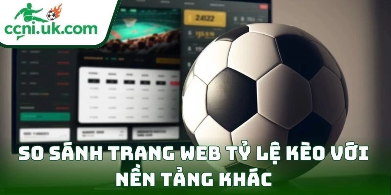 Tỷ Lệ Kèo Nhà Cái 5 ⭐️ Cập Nhật Thông Tin Soi Kèo Nhà Cái Mới Nhất 49 So sánh trang web Tỷ Lệ Kèo với nền tảng khác