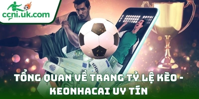 Tỷ Lệ Kèo Nhà Cái 5 ⭐️ Cập Nhật Thông Tin Soi Kèo Nhà Cái Mới Nhất 44 Tổng quan về trang Tỷ Lệ Kèo - Keonhacai uy tín